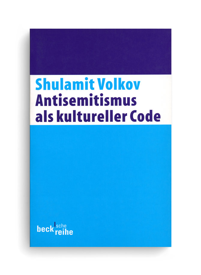 becksche reihe. Shulamit Volkov.  Antisemitismus als kultureller Code